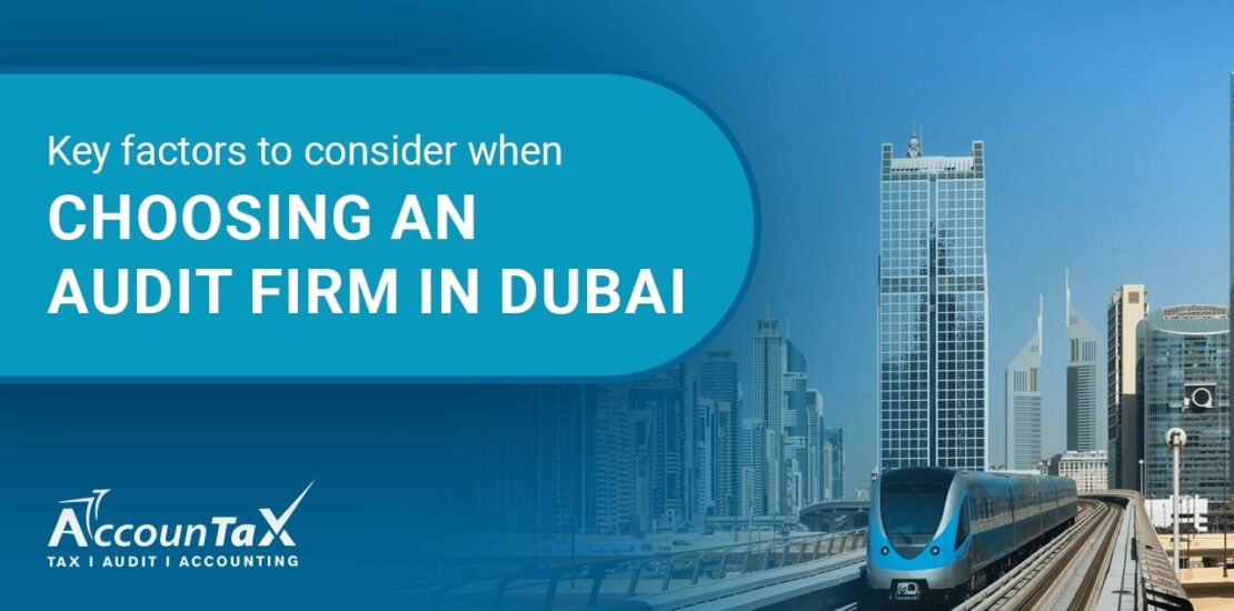 factors-to-consider-when-choosing-an-audit-firm-in-dubai